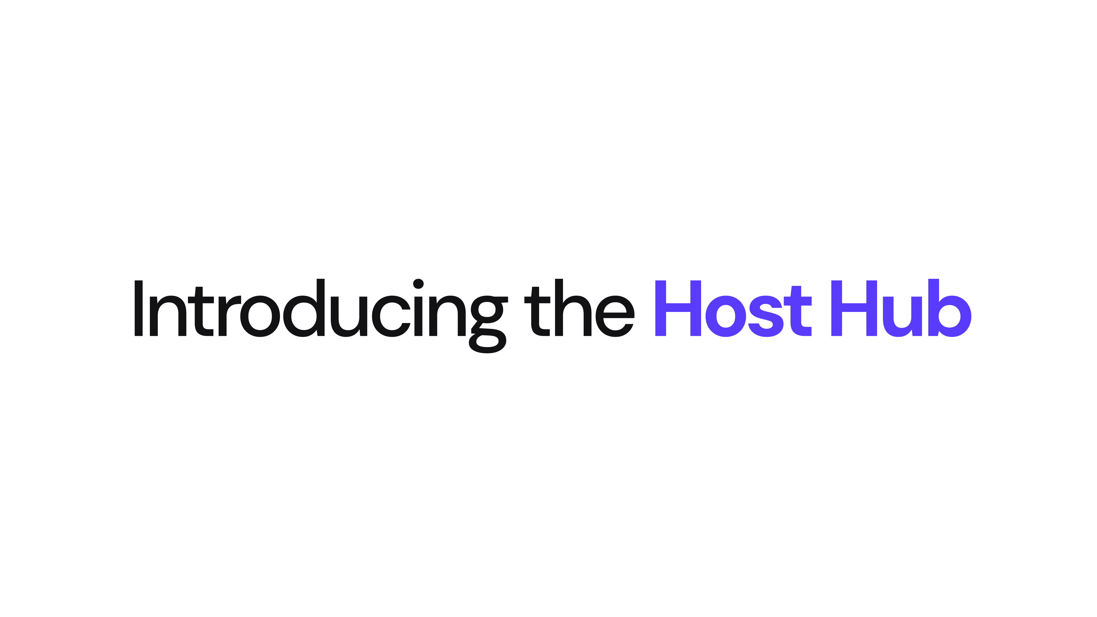 The Host Hub is your go-to destination for updates, tips, and exclusive offers to help you stay in the know and grow your business.