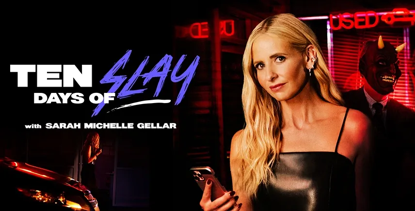 sarah michelle gellar holding phone with text overlay saying Ten days of Slay 